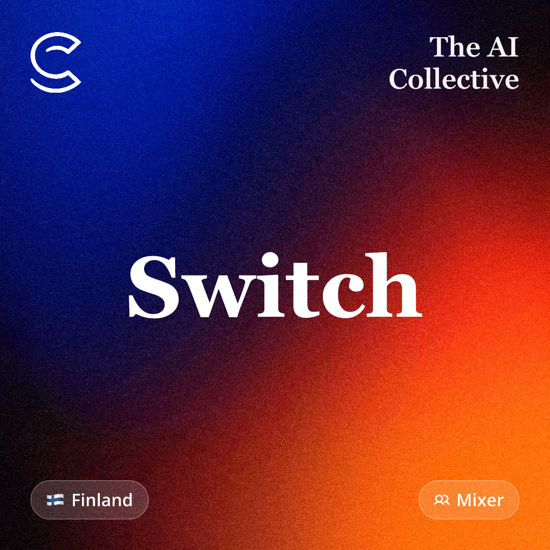 Switch (w/ The AI Collective)