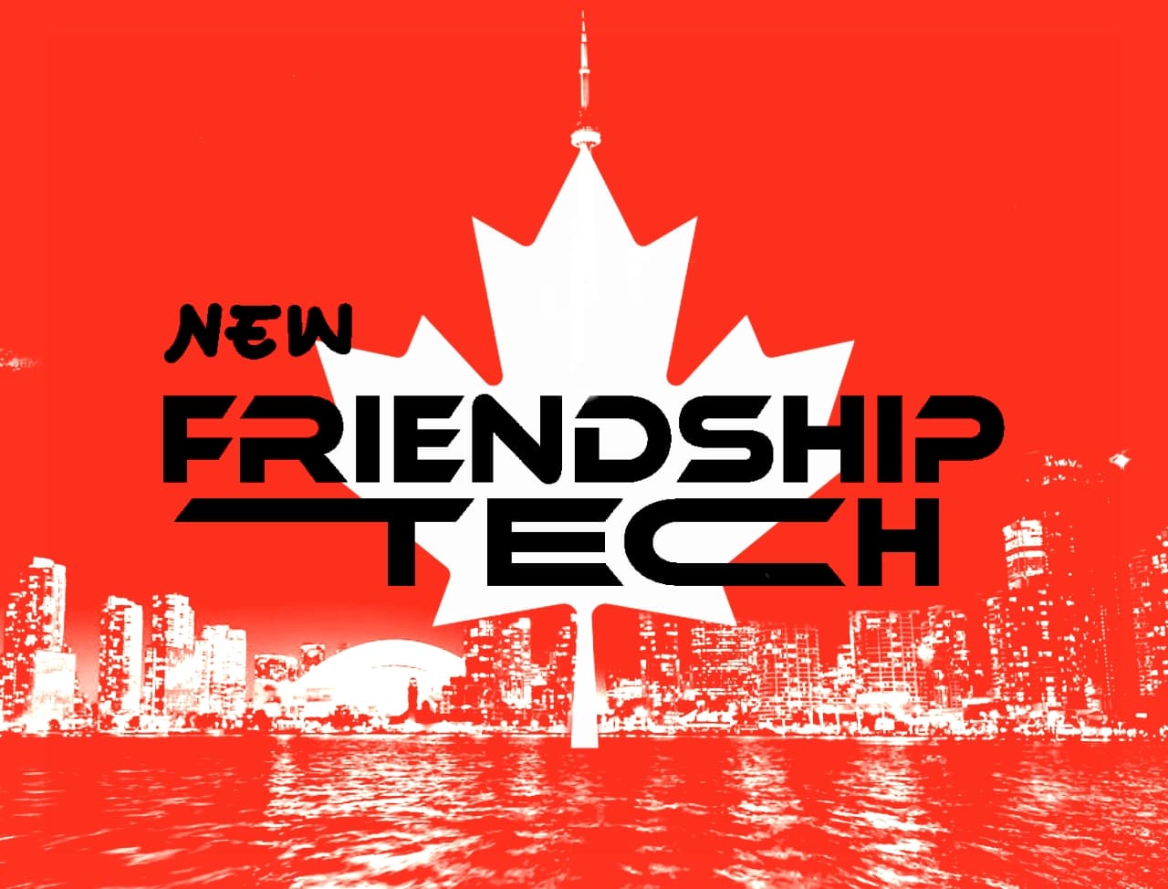 🇨🇦 New Friendship Tech Toronto