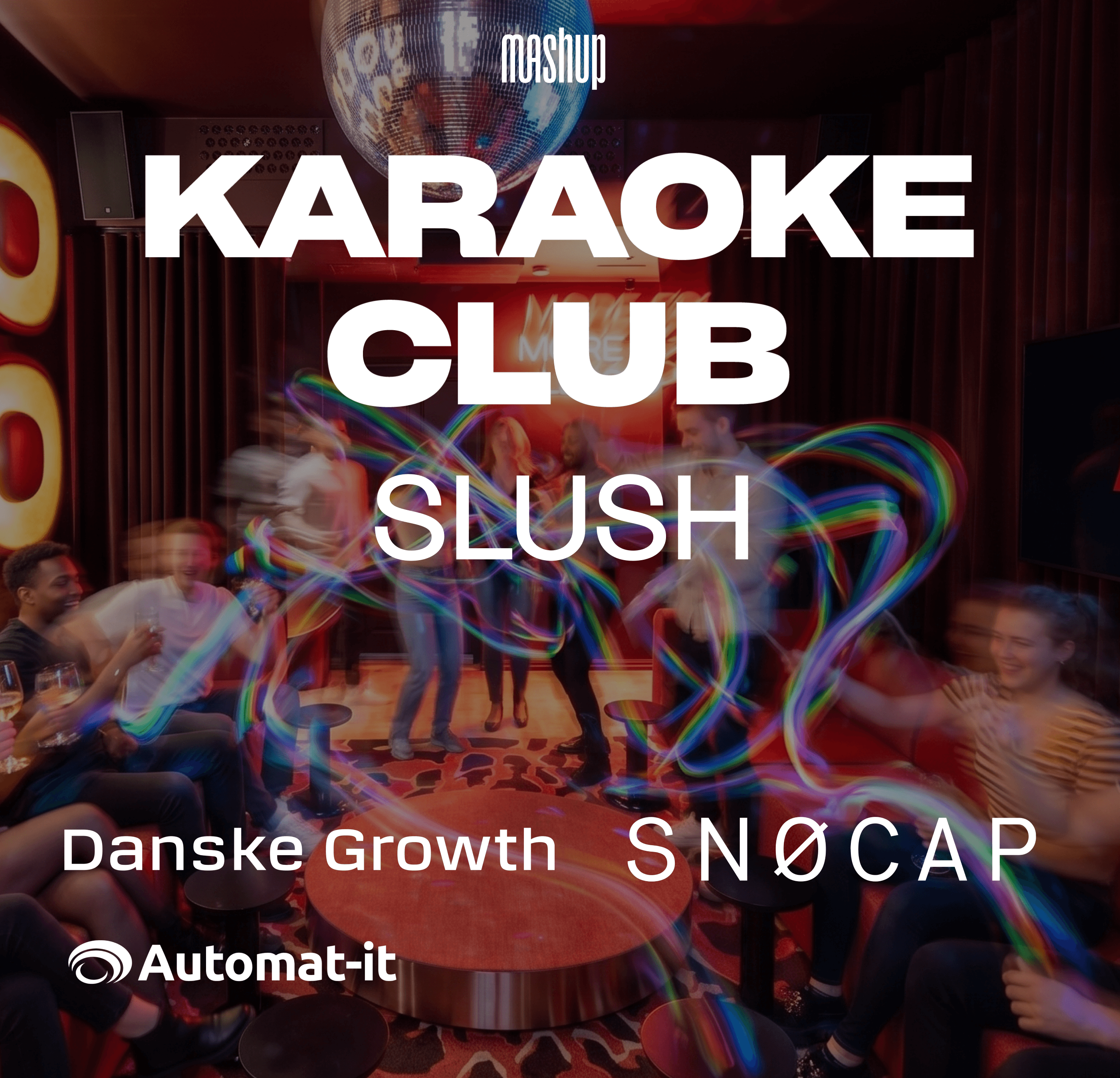 Mashup Secret Karaoke Club @ Slush
