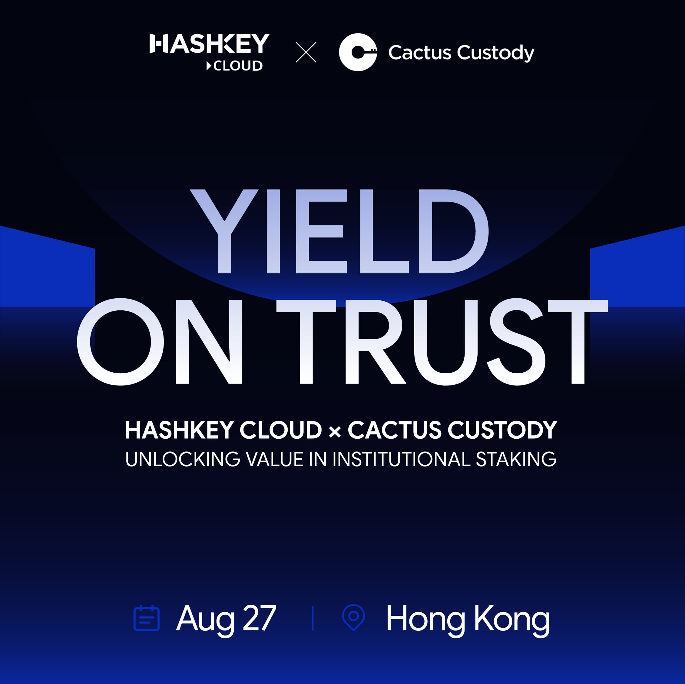 Yield on Trust ｜HashKey Cloud × Cactus Custody