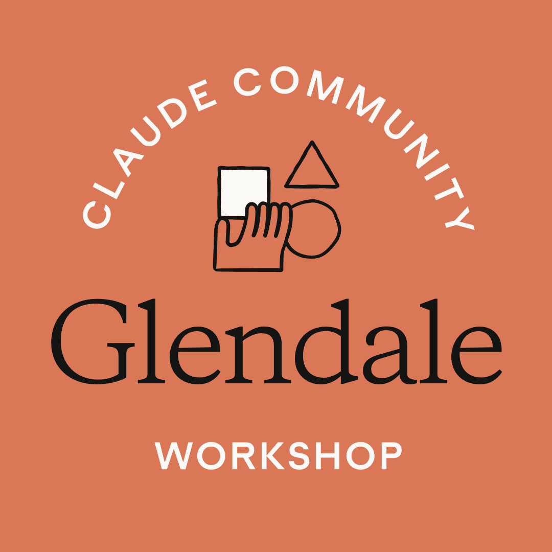 Glendale | Claude Workshop