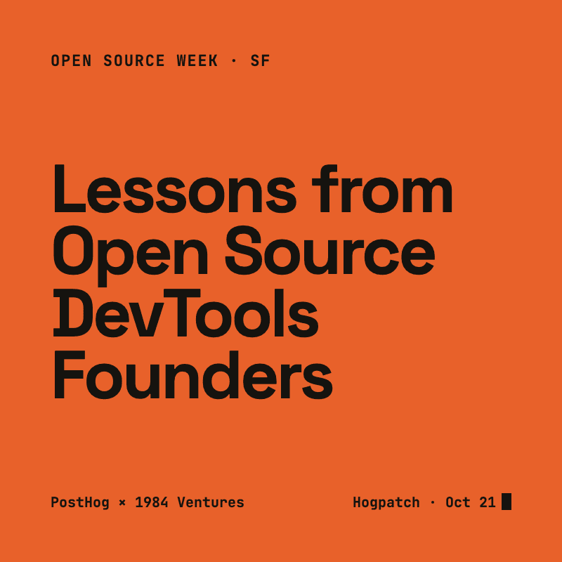 Lessons from Open Source DevTools Founders w/ PostHog, Cline and more