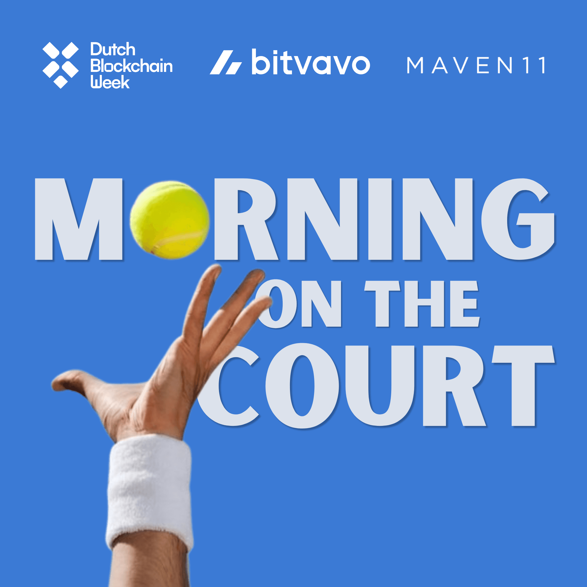 Morning on the Court | Hosted by Dutch Blockchain Week x Bitvavo x Maven 11
