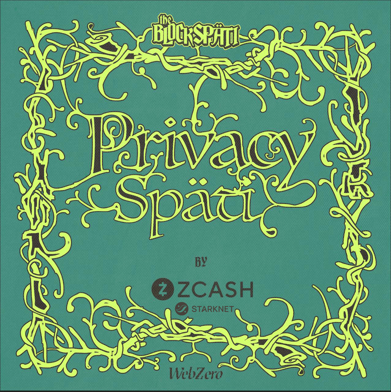 THE PRIVACY SPÄTI with Zcash & Starknet