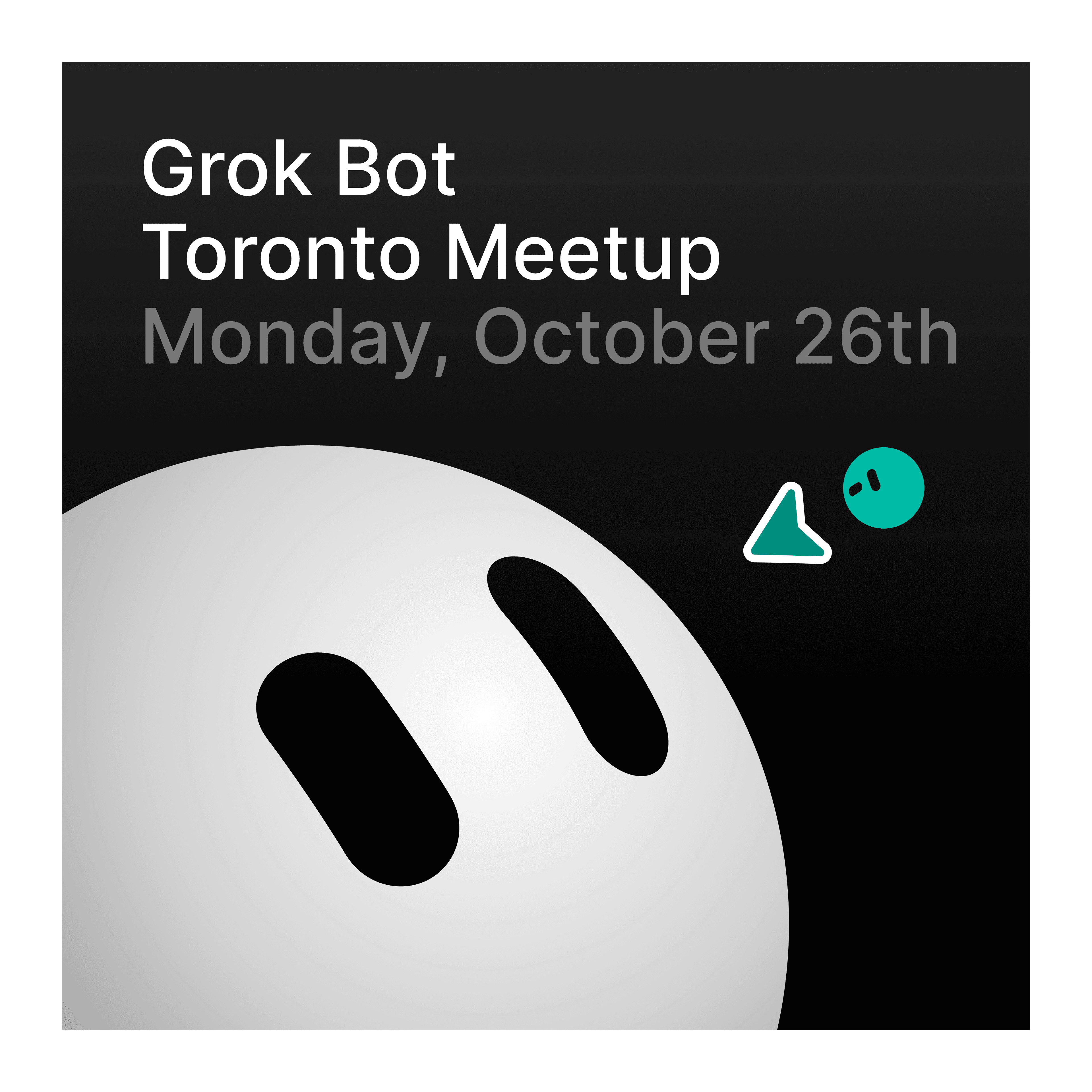 Grok Bot Meetup Toronto - October