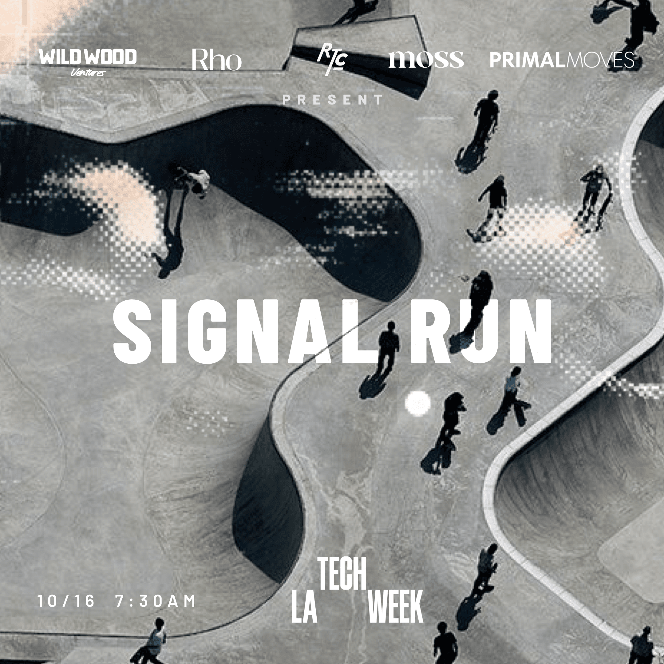 Signal Run #LATechWeek | Presented by Wildwood Ventures, Rho, Moss Venice